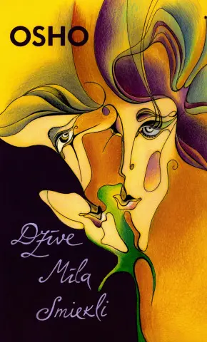 DZĪVE, MĪLA, SMIEKLI