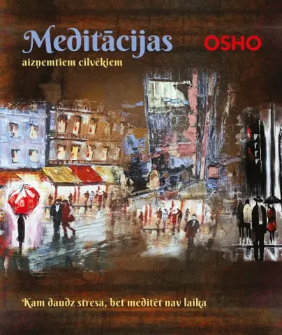 MEDITĀCIJAS AIZŅEMTIEM CILVĒKIEM