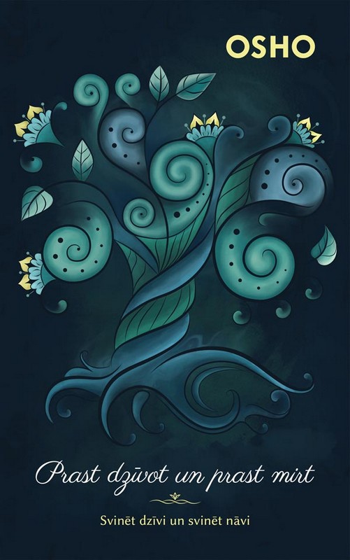 PRAST DZĪVOT UN PRAST MIRT