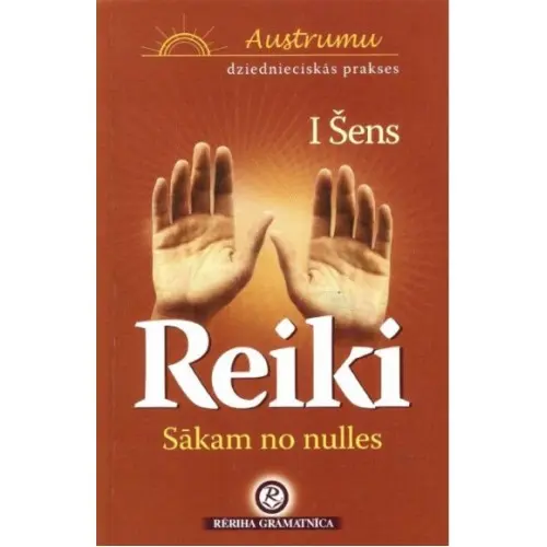 Reiki. Sākam no nulles